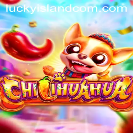Unveiling the Thrills of CHILIHUAHUA: A Journey to LuckyIsland