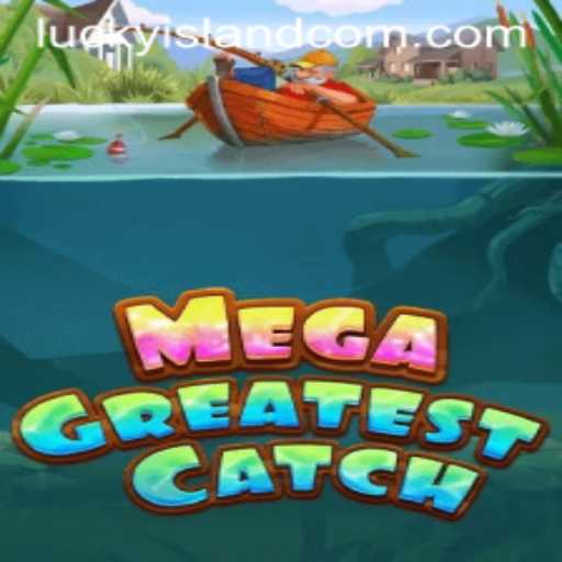 Discover the Adventure of MegaGreatestCatch on LuckyIsland